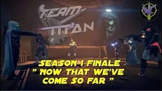 Team Titan Ep. 9: Season 1 Finale (Destiny Machinima)