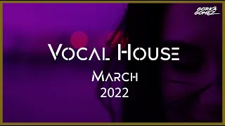 Vocal House March 2022 [Dj Mix #38]