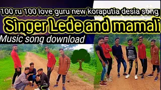 100 ru 100  love guru New koraputia song