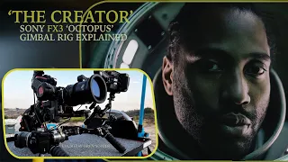 ‘The Creator’ Sony FX3 ‘Octopus’ DJI RS2 Gimbal Rig Explained