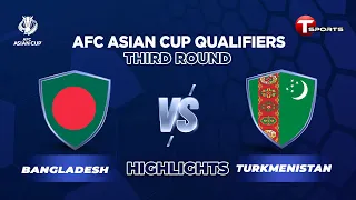 Highlights | Bangladesh vs Turkmenistan | AFC Asian Cup Qualifiers 2022 | T Sports