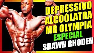 ESPECIAL SHAWN RHODEN - O Mr OLYMPIA e a SUPERAÇÃO