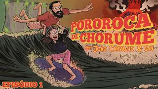 Pororoca de Chorume #01 com Ian Neves (História Pública) | João Carvalho