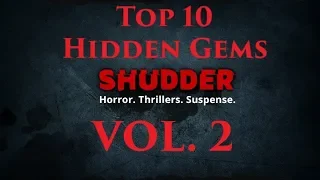 Top 10 Hidden Gems / Movies on SHUDDER Vol 2 - Horror Movies