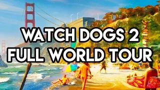 WATCH DOGS 2 MAP TOUR GAMEPLAY - FULL WORLD END TO END!! (Watch Dogs 2 Free Roam Gameplay)