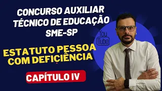 ATE SME SP: Estatuto da Pessoa com Deficiência - Capítulo IV