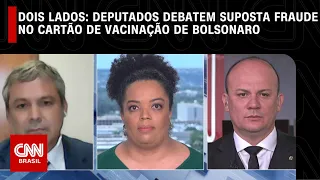 Dois Lados: Deputados debatem suposta fraude no cartão de vacinação de Bolsonaro | LIVE CNN