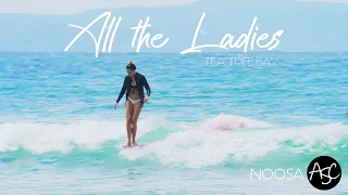 All the Ladies - Longboard Surfing | Tea Tree Noosa QLD [4k]