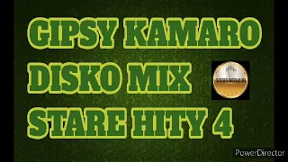 GIPSY KAMARO DISKO MIX STARE HITY 4