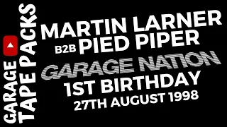 Martin Larner b2b Pied Piper ✩ Garage Nation 🤝 Club Liberty ✩ The Birthday Celebration ✩ 28th Aug 98