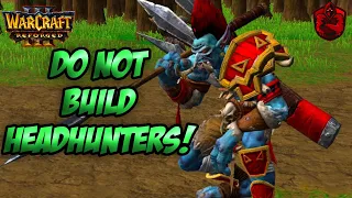 Headhunters in Ladder = Losses... (Warcraft 3)