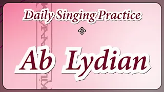 DAILY SINGING PRACTICE - The 'Ab' Lydian Scale