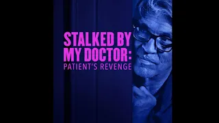 STALKED BY MY DOCTOR: PATIENT'S REVENGE COMMENTARY - LIFETIME DELIVERS ANOTHER CLASSIC!