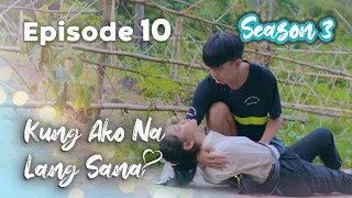 Kung Ako Na Lang Sana - The Series | Season 3 | Episode 10