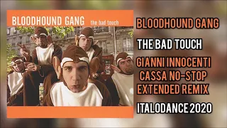 Bloodhound Gang - The Bad Touch [Gianni Innocenti Cassa No-Stop Extended Remix Remix]