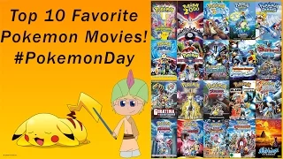 Top 10 Favorite Pokemon Movies | Happy #PokemonDay!