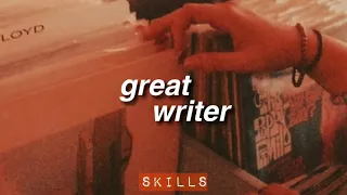 excellent writer || skilled and talented writer