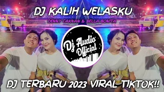 DJ KALIH WELASKU || DENNY CAKNAN || (FYP) YANG LAGI VIRAL TIKTOK TERBARU 2023