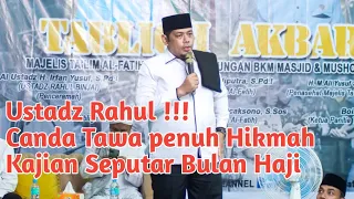 Ustadz Rahul !!! Canda Penuh Makna | Kajian Seputar Bulan Haji