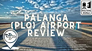 Airport Review: Palanga, Lithuania Airport PLQ