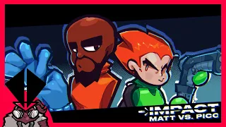 IMPACT [ MATT VS. PICO ] - Vs. Matt Fanmade Song (FNF')