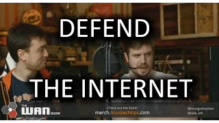 DEFEND THE INTERNET!! - WAN Show April 28, 2017