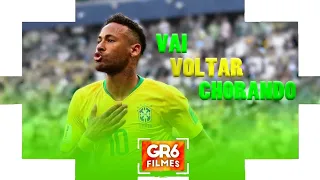 Neymar Jr - MC Don Juan - Vai Voltar Chorando (GR6 filmes)