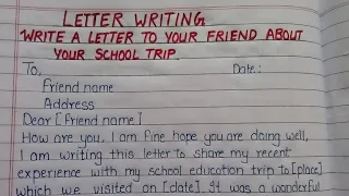 Letter writing|| Write a letter to your friend about your school trip|| Letter writing school trip