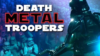 Death METAL Troopers