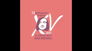 XV Ogólnopolski Festiwal im. Jonasza Kofty "Moja Wolności"2021 Koncert Finałowy cz 1