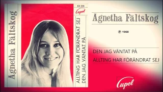 Agnetha Fältskog - Den Jag Väntat På / Allting Har Förändrat Sej (FULL SINGLE) - 1968