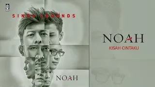 NOAH - Kisah Cintaku (Official Audio)
