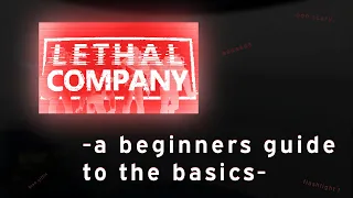 Lethal Company: A Beginner's Guide
