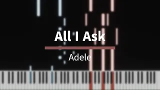 All I Ask - Adele [Piano Tutorial]