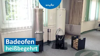 Energiekrise: Badeofen aus Johanngeorgenstadt wird zum Dauerbrenner | MDR um 4 | MDR