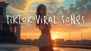 Tiktok Songs 2024 ☁️ Tiktok Viral Songs ~ Tiktok Music 2024 #110