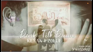 DUSK TILL DAWN { kenan y zülüf }