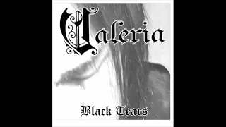 Valeria  *  Black Tears