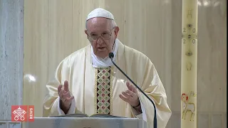 Omelia, Messa a Santa Marta, 17 Maggio 2020, Papa Francesco