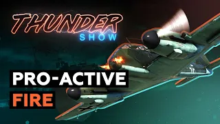 Thunder Show: Pro-active fire