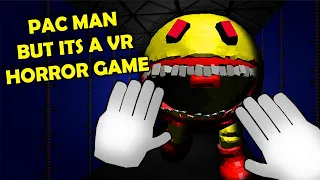 Pacman But Its A VR Horror Game