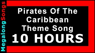 Pirates Of The Caribbean Theme Song 🔴 [10 HOUR LOOP] ✔️