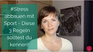 Stress abbauen mit Sport - Diese 3 Regeln solltest du kennen!