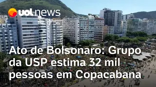 Bolsonaro no Rio: grupo da USP estima 32 mil pessoas em manifestação em Copacabana