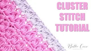 CROCHET: Cluster Stitch | Bella Coco