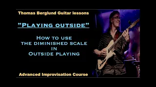 Playing outside #1 - Using the diminished scale when playing outside the key - Jazz guitar lesson
