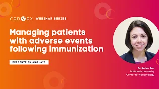 CANVax Webinar Series - Managing Patients with Adverse Events in Immunization