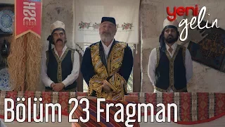 Yeni Gelin 23. Bölüm Fragman