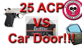 .25 ACP vs CAR DOOR (WILL IT PENETRATE?)