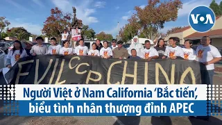 Người Việt ở Nam California ‘Bắc tiến’, biểu tình nhân thượng đỉnh APEC | VOA Tiếng Việt